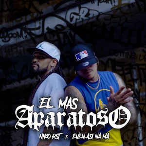 El Mas Aparatoso by Niko RST, Even Así Na Ma