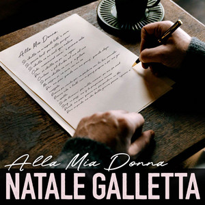 Natale Galletta - Alla Mia Donna