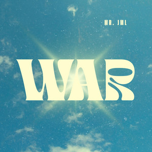 WAR by Mr. JML