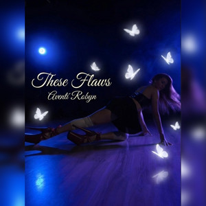 These Flaws by Aventí Robyn