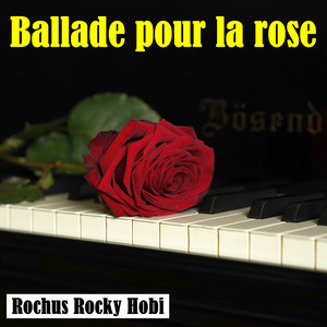 Ballade Pour La Rose by Rochus Rocky Hobi