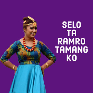 Rachana Rimal & Madan Seling Limbu - Selo Ta Ramro Tamang Ko