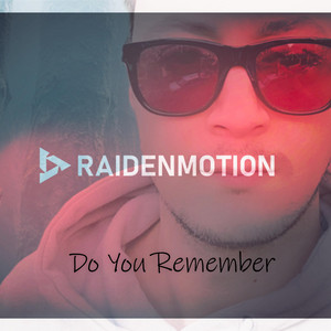 Do You Remember by RaidenMotion