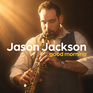 Good Morning by Jason Jackson