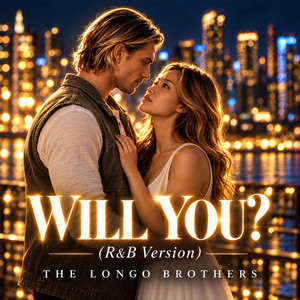 Will you? - R&B Version by The Longo Brothers