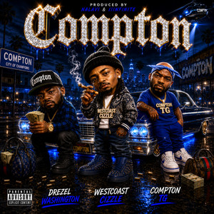 Compton - Remastered by Westcoast Cizzle, ComptonAsstg, Drezel Washington