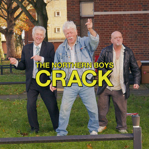Crack by The Northern Boys