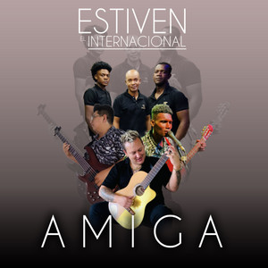 Estiven El Internacional - Amiga