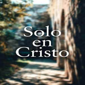 Solo en Cristo - Special by Merquiced Yes