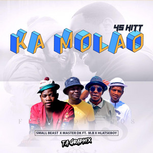 Ka Molao by Small Beast, Master DK, M.B, Hlatseboy