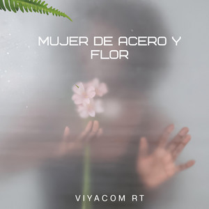 Mujer de Acero y Flor by Viyacom Rt