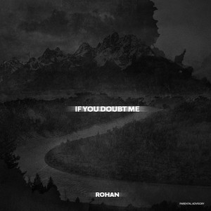 If You Doubt Me - Freestyle by Rohan