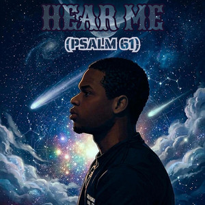 HEAR ME (PSALM 61) by T.B.F.O.G