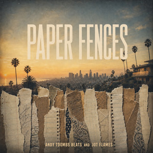 Paper Fences by Andy Toombs Beats, Jot Flames