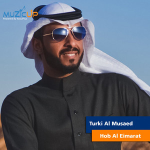 Turki Al Musaed - Hob Al Eimarat