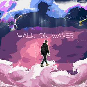 Walk On Waves by MICHAEL GARCIA