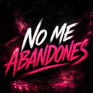 No me abandones by Jadaky company