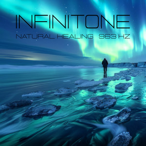 Natural Healing 963 Hz by infinitone