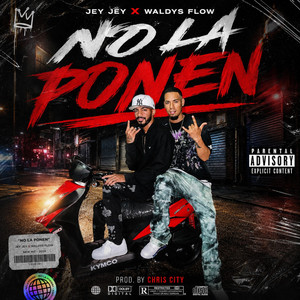 NO LA PONEN by Waldys Flow, Jey Jey