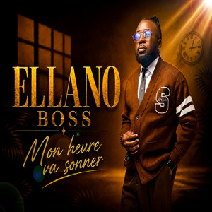 Mon heure va sonner by ELLANO BOSS