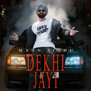 Dekhi Jayi by Mann Sidhu