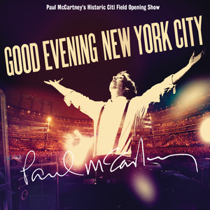 Good Evening New York City - Album by Paul McCartney | Spotify