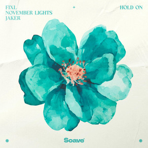 Hold On by FIXL, November Lights, Jaker