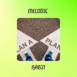 MELODIC HABIT by Daniel Lotti