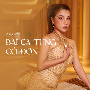 Bài Ca Tụng Cô Đơn by Phượng Vũ