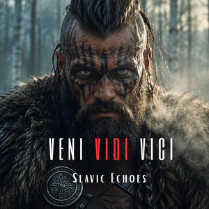 Veni Vidi Vici by Slavic Echoes