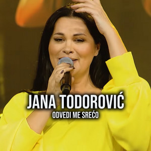 Odvedi me sreco - Live by Jana Todorovic