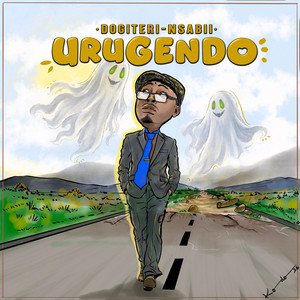 URUGENDO by DOGITERI NSABII