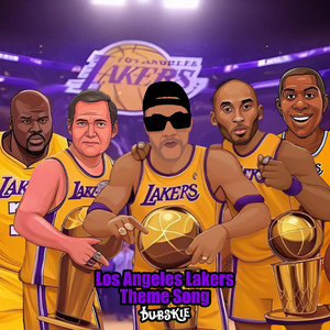 Los Angeles Lakers Theme Song (Let’s Go Lakers) by Dubskie
