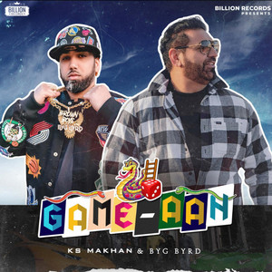 Game Aan by KS Makhan, Byg Byrd