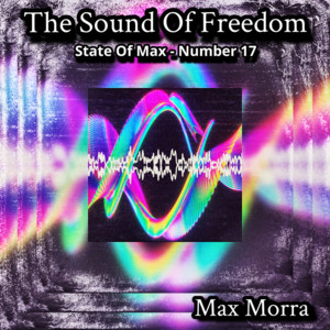 The Sound Of Freedom - State Of Max - Number 17