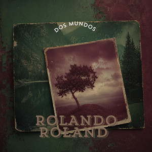 Dos mundos by Rolando Roland