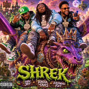 SHREK by Eastwood FZT, Baby Jayy, Rasta Tahj
