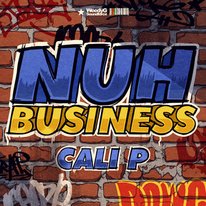 Nuh Business by Cali P