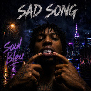 Sad Song by Soul bleu