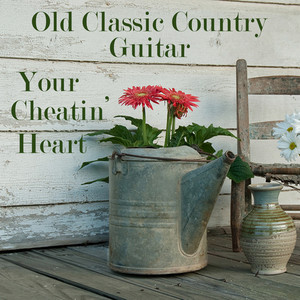 Old Classic Country Guitar: Your Cheatin' Heart album