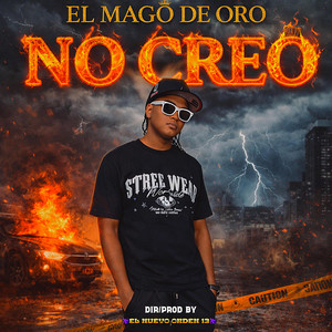 NO CREO by El Mago De Oro