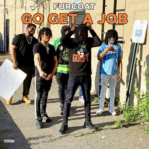 GO GET A JOB by Furcoatlel