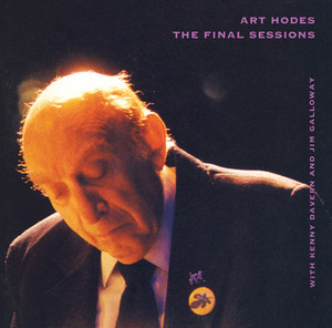 Hodes, Art: Final Sessions (The) album