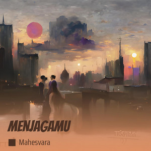 Menjagamu by Mahesvara