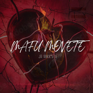 Jr Vaka'uta - Mafu Movete (feat. Noke & Jona)