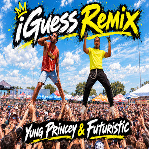 iGuess - Remix by Yung Princey, Futuristic