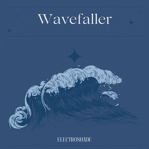 Wavefaller by ELECTROSHADE
