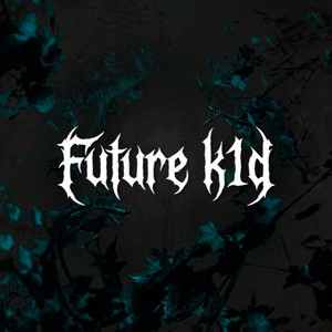 I want to LIVE - Live by Future K1d