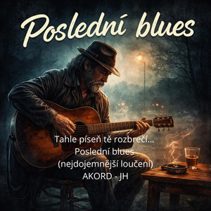 Poslední blues - Tahle píseň tě rozbrečí… Poslední blues (nejdojemnější loučení) by Jiří Haloun