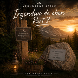 Irgendwo da oben, Pt. 2 by Verlorene Seele